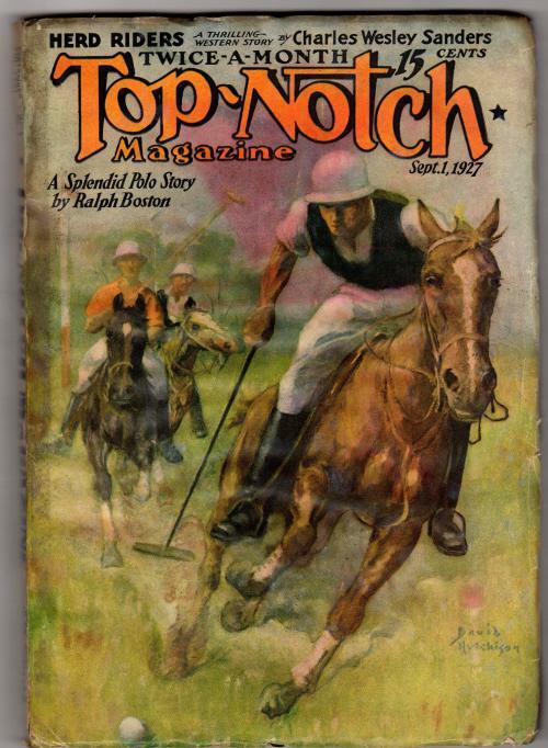 Top Notch Sep 1 1927 Pulp Ralph Boston; Vic Whitman; Sewell P. Wright; Eric H...