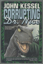 Corrupting Dr. Nice by John Kessel (First Edition)