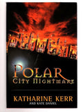 Polar City Nightmare by Katharine Kerr (First UK Edition) File Copy