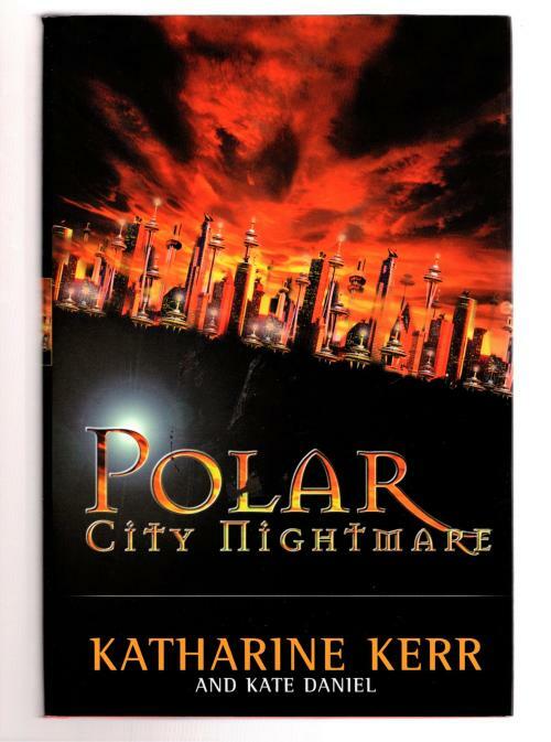 Polar City Nightmare by Katharine Kerr (First UK Edition) File Copy
