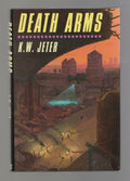 Death Arms by K. W. Jeter (First U.S. Edition)