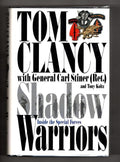 Shadow Warriors by Tom Clancy; General Carl Stiner (First Edition) Signed