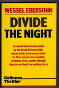 Divide the Night by Wessel Ebersohn (First UK Edition) Gollancz File Copy