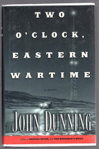 Two o' clock Eastern Wartime by John Dunning (First Edition) Signed