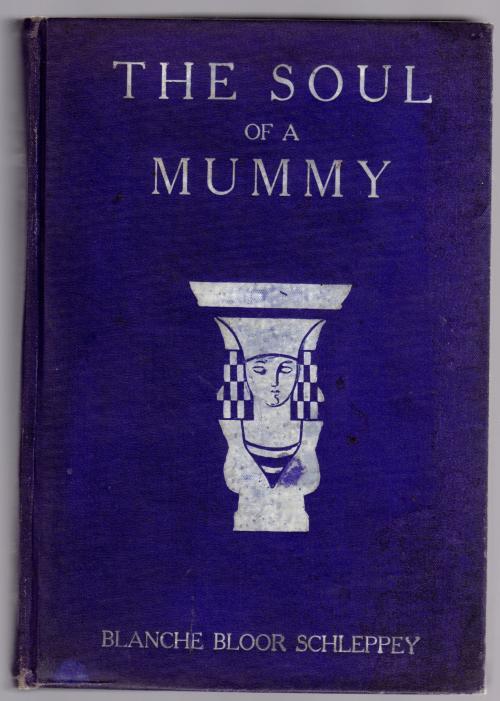 The Soul of a Mummy by Blanche Bloor Schleppey