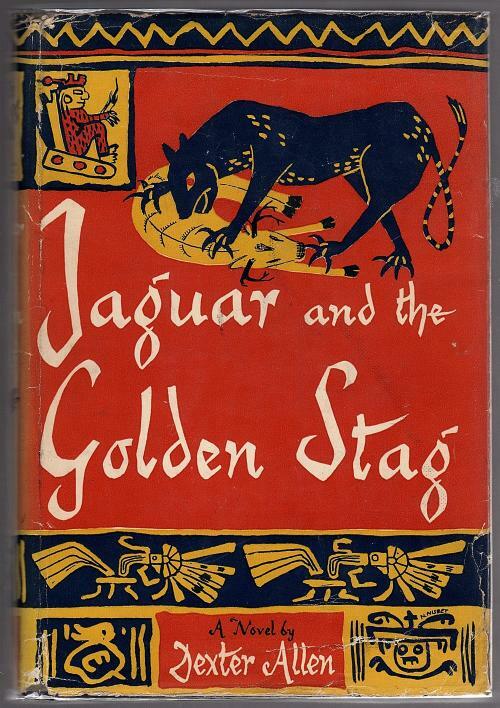 Jaguar and the Golden Stag by Dexter Allen (First Edition)