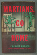 Martians, Go Home by Fredric Brown (First edition)