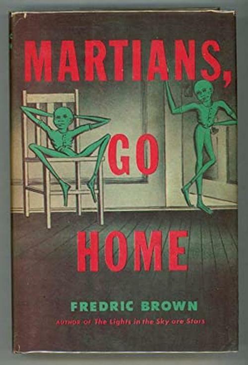 Martians, Go Home by Fredric Brown (First edition)