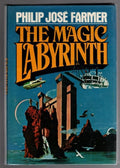 The Magic Labyrinth by Philip Jose Farmer (First Edition)