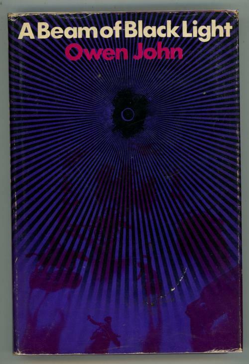A Beam of Black Light by Owen John (First Edition)