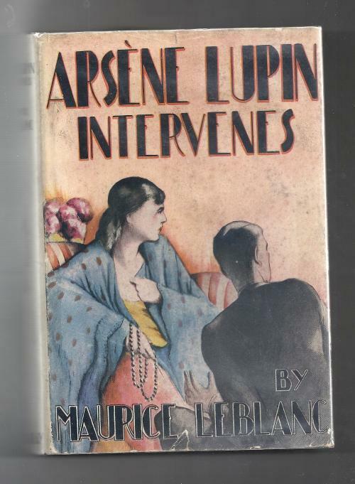 Arsene Lupin Intervenes by Maurice Leblanc (First Edition)