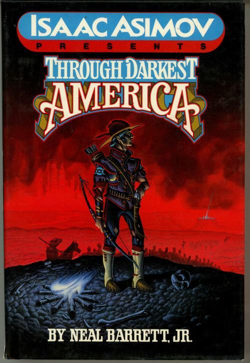 Through Darkest America by Neal Barrett, Jr. (First Edition)