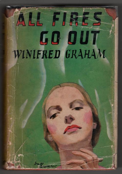 All Fires Go Out by Winifred Graham (First Edition) Signed
