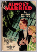 Almost Married by Andrew Soutar (Photoplay Edition)