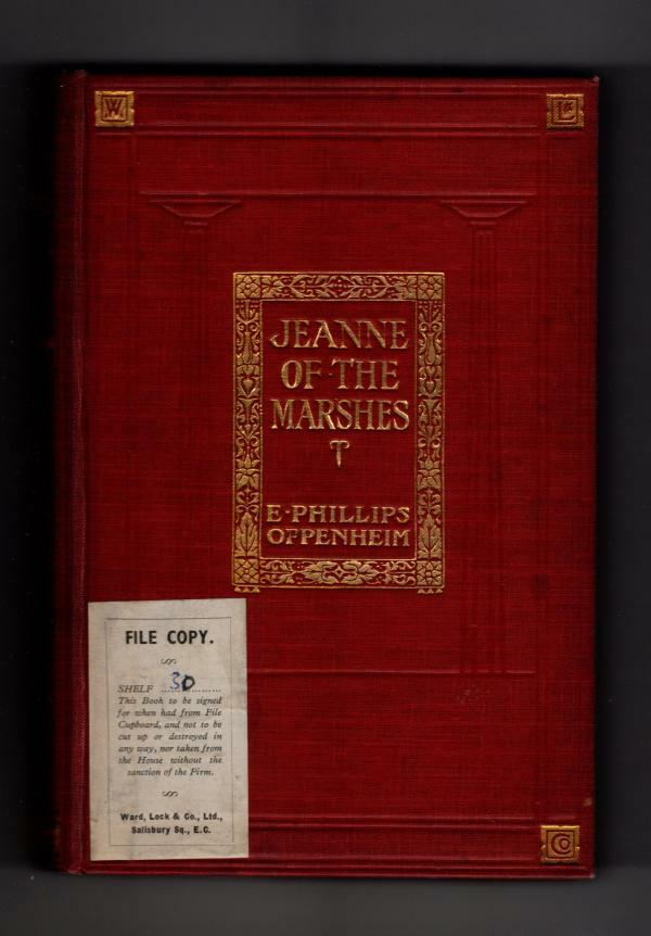 Jeanne of the Marshes by E. Phillips Oppenheim (Hubin Listed) Ward File Copy