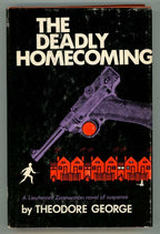The Deadly Homecoming by Theodore George
