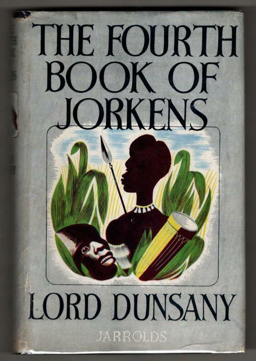 The Fourth Book of Jorkens by Lord Dunsany (First Edition)