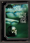 Out Of Space And Time by Clark Ashton Smith (First British Edition)