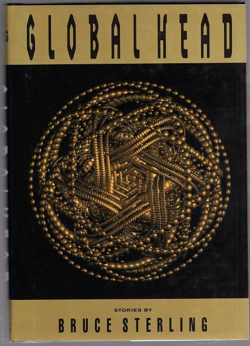 Globalhead by Bruce Sterling (Limited Signed Edition)