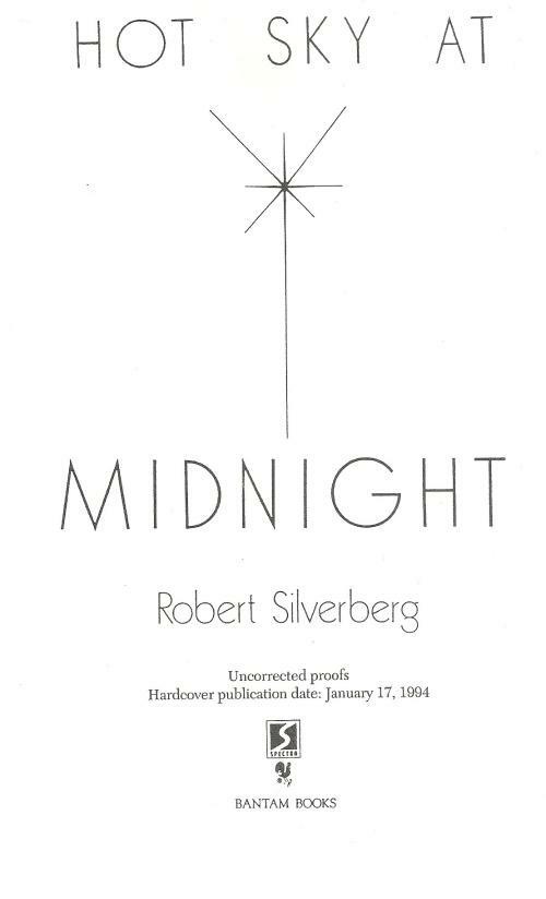 Hot Sky At Midnight by Robert Silverberg (Uncorrected Proof)