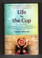 Life by the Cup by Zhena Muzyka (First Edition)