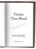 Thicker than Blood by Penny Rudolph (First Edition) Signed
