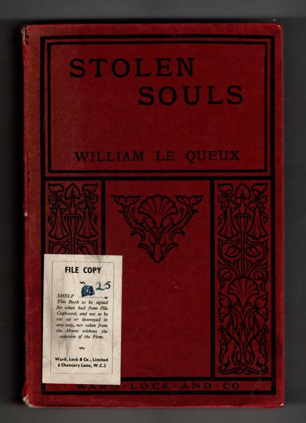 Stolen Souls by William Le Queux (First thus, Softcover) Ward File Copy
