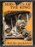 Servants of the King by Ralph Durand (First Edition) File Copy