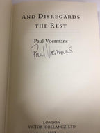 And Disregards the Rest by Paul Voermans (First U.K. Edition) Signed