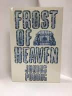 Frost of Heaven by Junius Podrug (First Edition) Signed