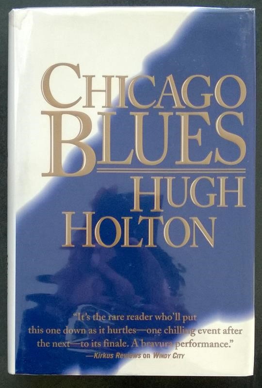 Chicago Blues by Hugh Holton 1st- High Grade