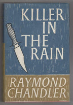 Killer in the Rain by Raymond Chandler (True First Edition)