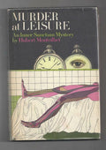 Murder at Leisure by Hubert Monteilhet; (First Edition)