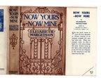 Now Yours - Now Mine by Elisabeth Margetson (First Edition) File Copy