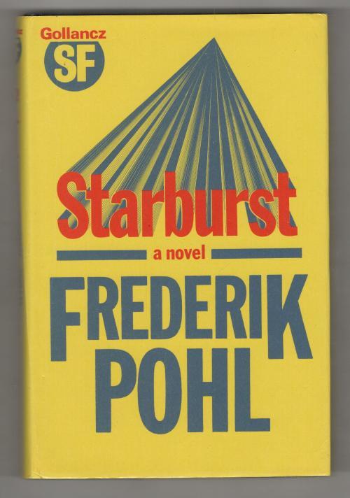 Starburst by Frederik Pohl (First UK Edition) Gollancz File Copy