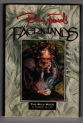 Brian Froud's Faerielands: The Wild Wood by Charles de Lint (1st Edition) Proofs