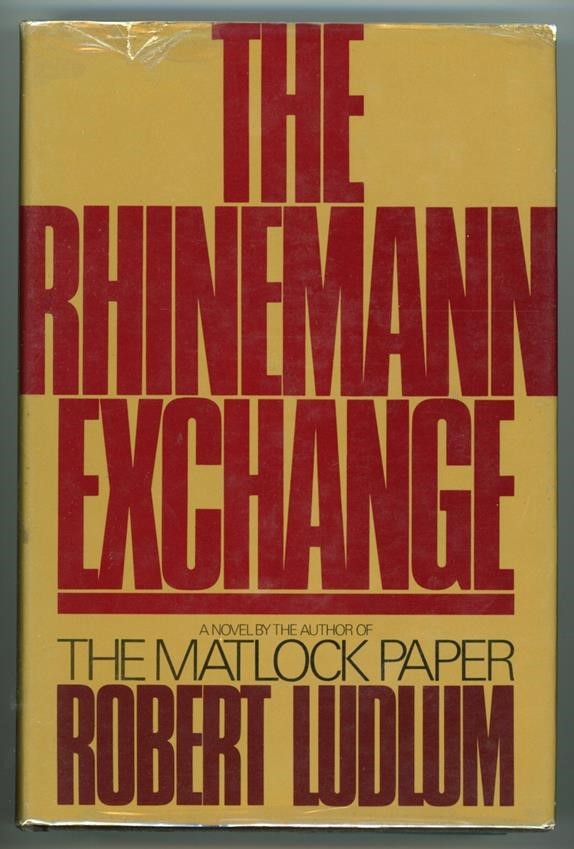The Rhinemann Exchange by Robert Ludlum 1st