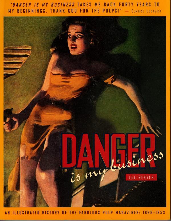Danger Is My Business by Lee Server (First Edition)
