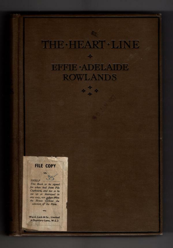 The Heart Line by Effie A. Rowlands (First Edition) Ward Lock File Copy