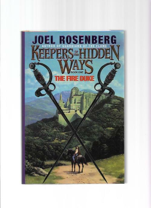 Keepers of the Hidden Ways by Joel Rosenberg (First Edition)