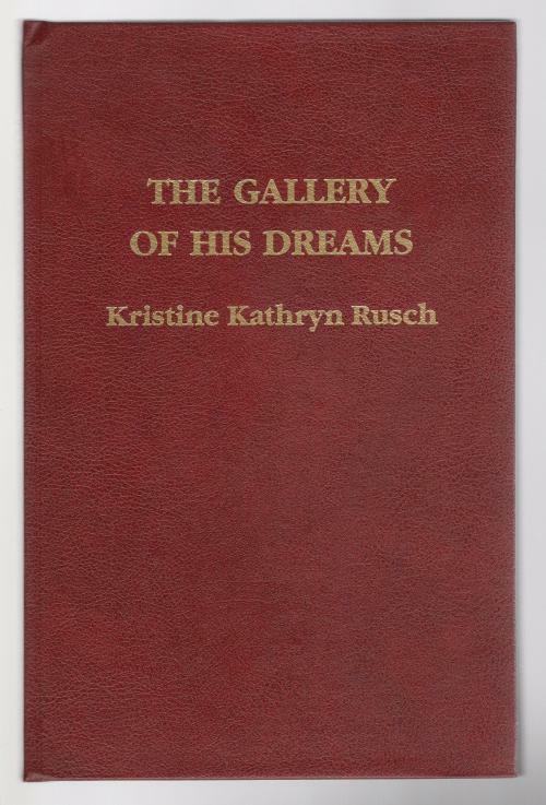 The Gallery of Dreams by Kristine Kathryn Rusch 1st LTD "Red Staff"