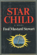 Star Child by Fred Mustard Stewart (First Edition) Signed