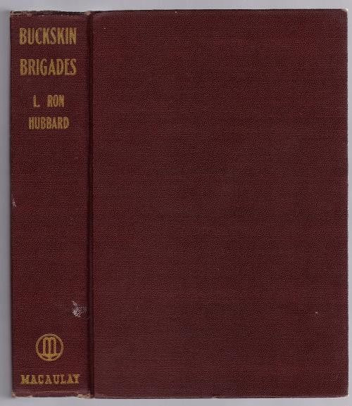Buckskin Brigades by L. Ron Hubbard (First Edition)