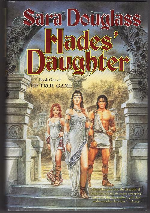 Hades' Daughter by Sara Douglass (First Edition)