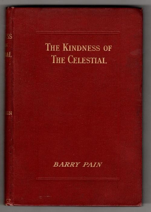 The Kindness of the Celestial by Barry Pain (First Edition)