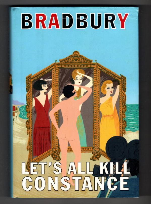 Let's All Kill Constance by Ray Bradbury (First Edition)