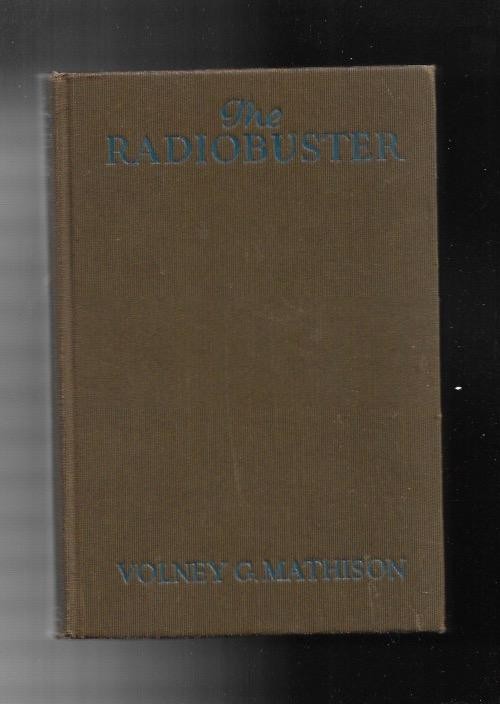 The Radiobuster by Volney G. Mathison (First Edition)