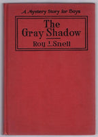 The Gray Shadow by Roy J. Snell (First Edition)
