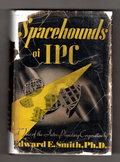 Spacehounds of IPC by Edward E. Smith (First Edition)