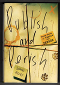 Publish and Perish by James Hynes